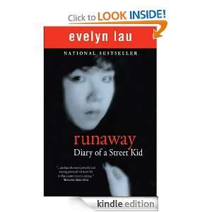 Runaway Diary of a Street Kid Evelyn Lau  Kindle Store
