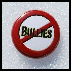 No Bullies   Anti Bullying   Against Bullies   Button  