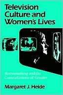 Television Culture and Womens Margaret J. Heide