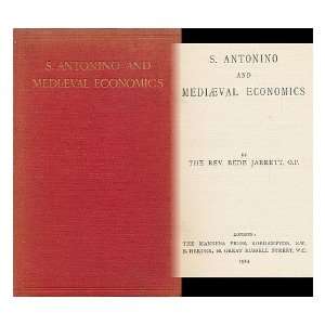    S. Antonino and Mediæval Economics / by Bede Jarrett Books