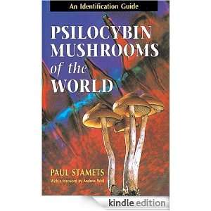 Psilocybin Mushrooms of the World An Identification Guide [Kindle 