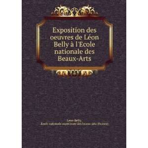   nationale supÃ©rieure des beaux arts (France) Leon Belly Books