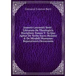   Mirabili Humanae Reparationis Oeconomia Giovanni Lorenzo Berti Books
