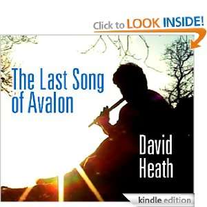 THE LAST SONG OF AVALON David C Heath  Kindle Store