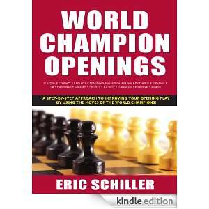 World Champion Openings Eric Schiller  Kindle Store