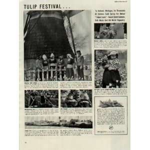 Tulip Festival   To Holland, Michigan, go thousands of visitors each 