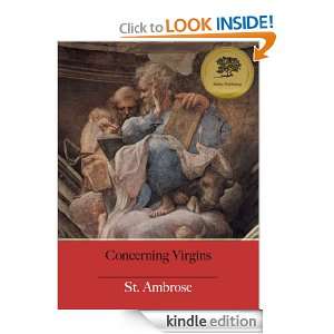 Concerning Virgins (Illustrated) St. Ambrose, Bieber Publishing, H.T 