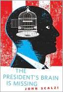 The Presidents Brain is John Scalzi