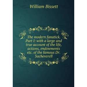   endowments etc. of the famous Dr. Sacheverell William Bissett Books