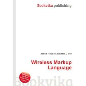  Wireless Markup Language Ronald Cohn Jesse Russell Books