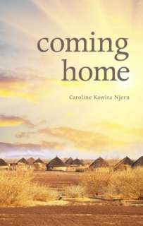   Coming Home by Caroline Kawira Njeru, Tate Publishing 