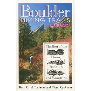 Boulder Hiking Trails The Best of the Plains, Foothills 