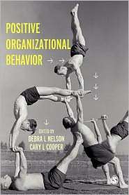 Positive Organizational Behavior, (141291213X), Debra Nelson 