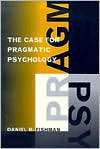 The Case for Pragmatic Psychology, (0814726755), Daniel Fishman 