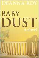  Baby Dust by Deanna Lynn Roy, Casey Shay Press, LLC 