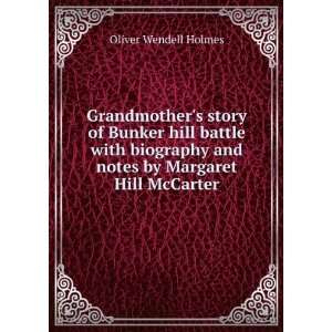  Grandmothers story of Bunker hill battle with biography 