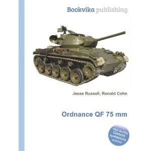  Ordnance QF 75 mm Ronald Cohn Jesse Russell Books