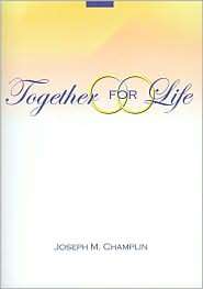 Together for Life, With Nuptial Mass, (0877936161), Joseph M. Champlin 