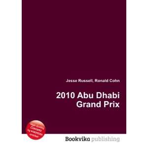  2010 Abu Dhabi Grand Prix Ronald Cohn Jesse Russell 
