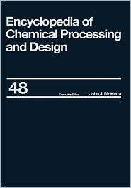 Encyclopedia Of Chemical Processing And Design, Vol. 63, (0824726146 