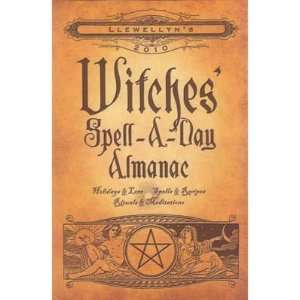  2010 Witches Spell a day By Llewellyn 