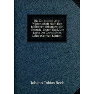   Logik Der Christlichen Lehre (German Edition) Johann Tobias Beck