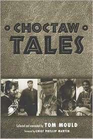 Choctaw Tales, (1578066832), Tom Mould, Textbooks   