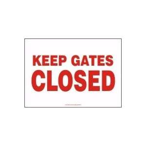  Keep Gates Closed Sign   10 x 14 Adhesive Dura Vinyl 