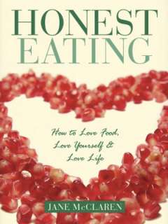   Honest Eating by Jane McClaren, Chapel Hill Press 