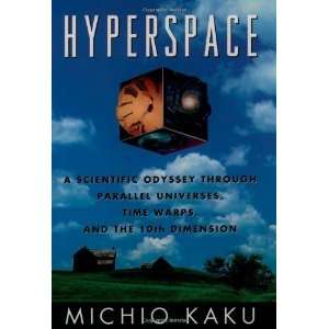   , Time Warps, and the Tenth Dimension [Hardcover] Michio Kaku Books