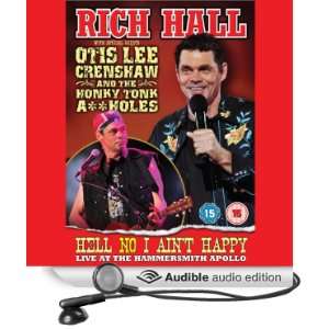  Rich Hall with Special Guest Otis Lee Crenshaw   Hell No I 