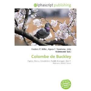  Colombe de Buckley (French Edition) (9786134053907) Books