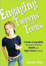 Engaging tweens and Teens Brain Compatible Approach to Reaching 