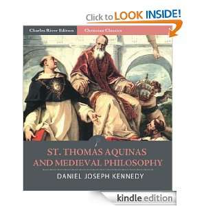 St. Thomas Aquinas and Medieval Philosophy Daniel Joseph Kennedy 