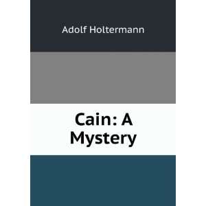  Cain A Mystery Adolf Holtermann Books