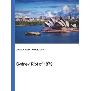 Sydney Riot of 1879 Ronald Cohn Jesse Russell  Books