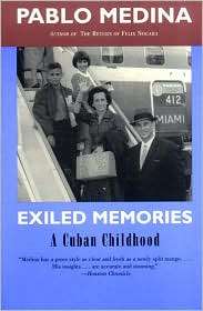 Exiled Memories A Cuban Childhood, (0892552808), Pablo Medina 