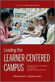 Leading the Learner Centered Campus An Administrators Framework for 