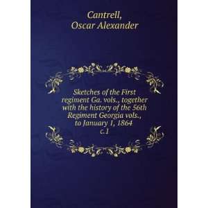   vols., to January 1, 1864 . c.1 Oscar Alexander Cantrell Books