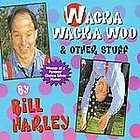 Wacka Wacka Woo & Other Stuff [Digipak] by Bill Harley (CD, Jan 2009 