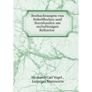   Refractor . Leipziger Sternwarte Hermann Carl Vogel  Books