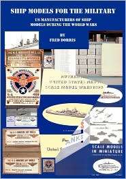 Ship Models For The Military, (0984126708), Fred Dorris, Textbooks 