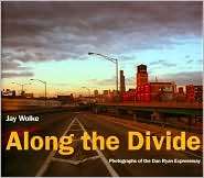 Along the Divide Photographs of the Dan Ryan Expressway, (1930066287 