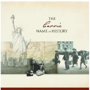  The Carrie Name in History Ancestry Books