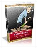 Alcohol No More Must Have Dawn Publishing