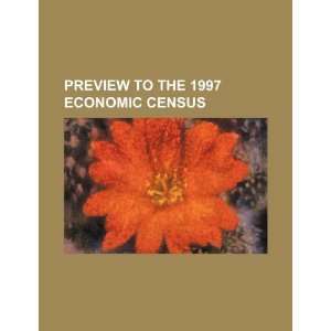   to the 1997 economic census (9781234548551) U.S. Government Books