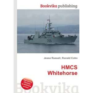  HMCS Whitehorse Ronald Cohn Jesse Russell Books