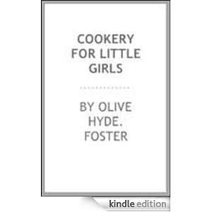 Cookery for Little Girls Olive Hyde Foster   Kindle Store