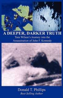   A Deeper, Darker Truth by Donald T Phillips, DTP 