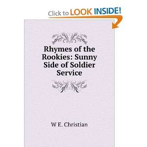  Rhymes of the Rookies Sunny Side of Soldier Service W E 